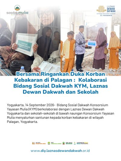 Bersama Ringankan Duka Korban Kebakaran di Palagan : Kolaborasi Bidang Sosial Dakwah KYM, Laznas Dewan Dakwah dan Sekolah